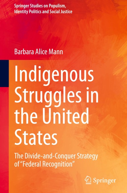 Indigenous Struggles in the United States: The Divide-and-Conquer Strategy of Federal Recognition
