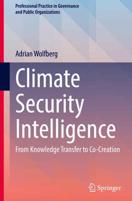 Climate Security Intelligence: From Knowledge Transfer to Co-Creation