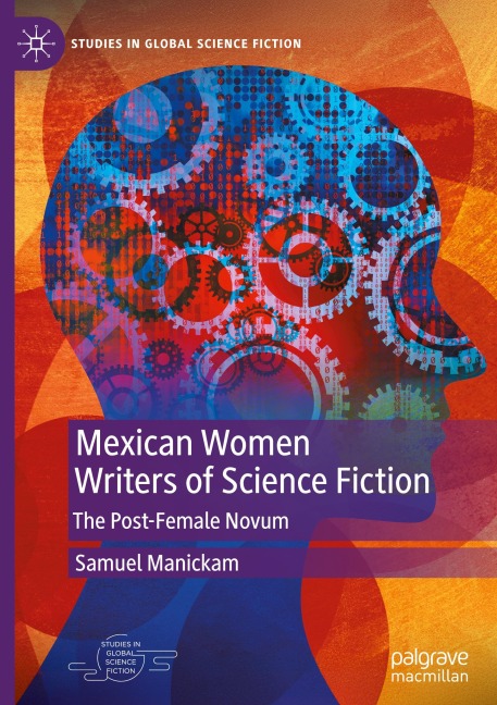 Mexican Women Writers of Science Fiction: The Post-Female Novum