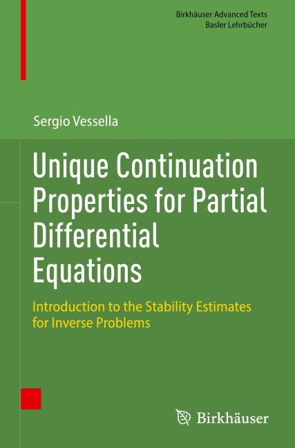 Unique Continuation Properties for Partial Differential Equations: Introduction to the Stability Estimates for Inverse Problems