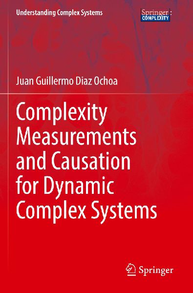 Complexity Measurements and Causation for Dynamic Complex Systems