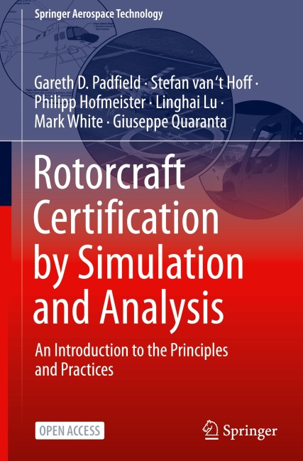 Rotorcraft Certification by Simulation and Analysis: An Introduction to the Principles and Practices