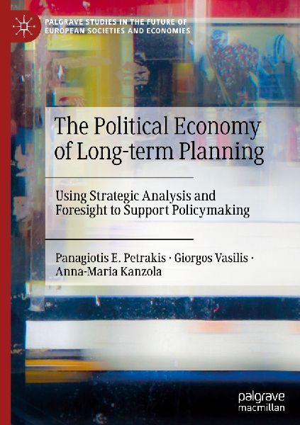 The Political Economy of Long-term Planning: Using Strategic Analysis and Foresight to Support Policymaking