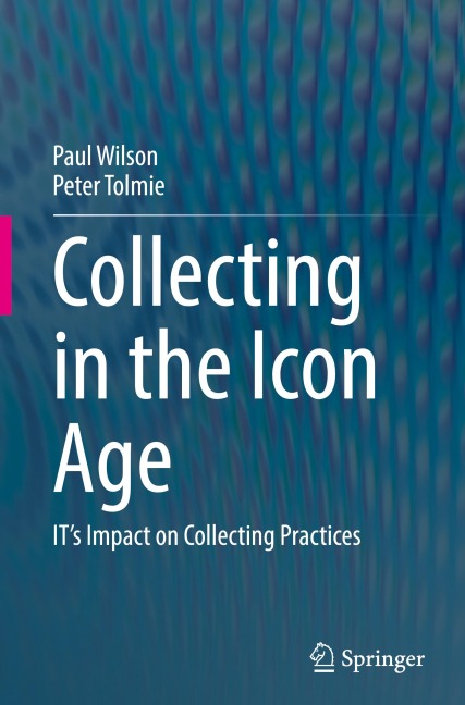 Collecting in the Icon Age: ITs Impact on Collecting Practices