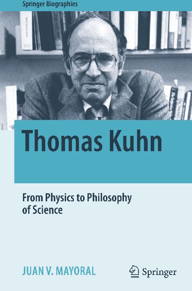 Thomas Kuhn: From Physics to Philosophy of Science