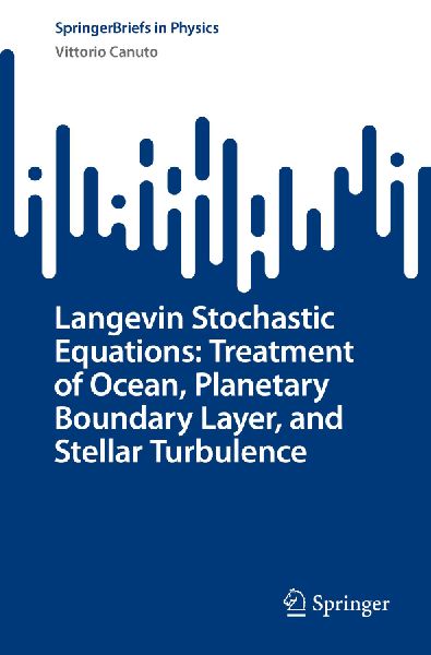 Langevin Stochastic Equations: Treatment of Ocean, Planetary Boundary Layer, and Stellar Turbulence