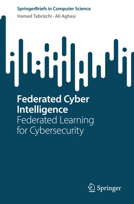 Federated Cyber Intelligence: Federated Learning for Cybersecurity