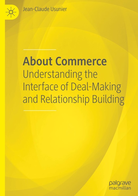 About Commerce: Understanding the Interface of Deal-Making and Relationship Building