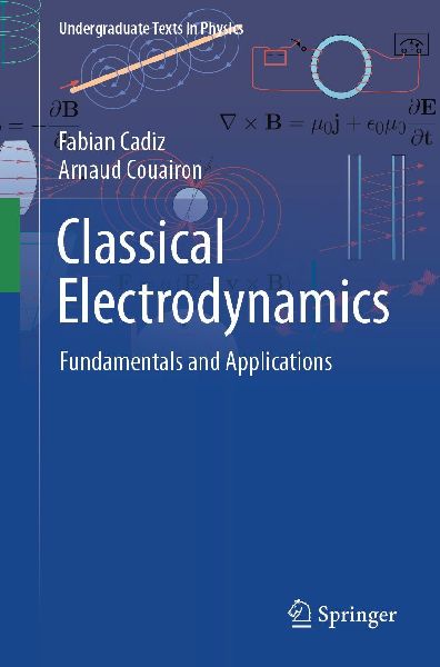 Classical Electrodynamics: Fundamentals and Applications
