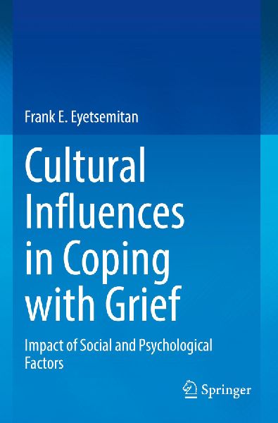 Cultural Influences in Coping with Grief: Impact of Social and Psychological Factors