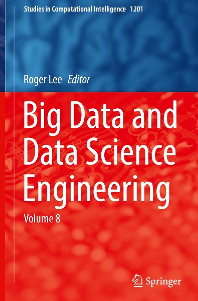Big Data and Data Science Engineering: Volume 8