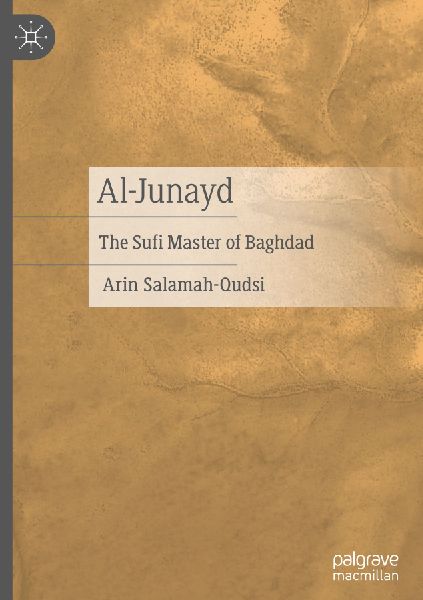 Al-Junayd: The Sufi Master of Baghdad