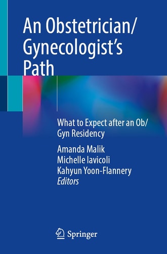 An Obstetrician/Gynecologist’s Path What to Expect after an Ob/Gyn Residency