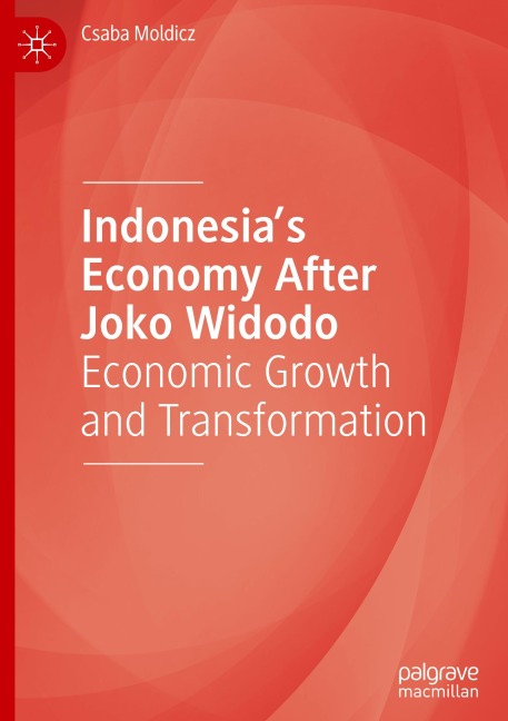 Indonesias Economy After Joko Widodo: Economic Growth and Transformation