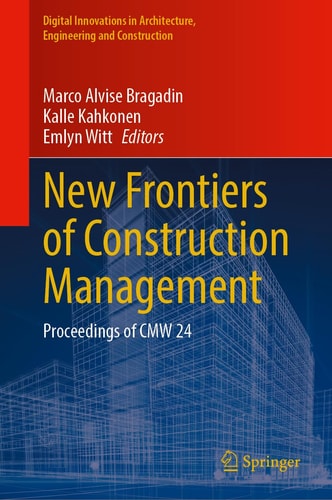 New Frontiers of Construction Management Proceedings of CMW 24