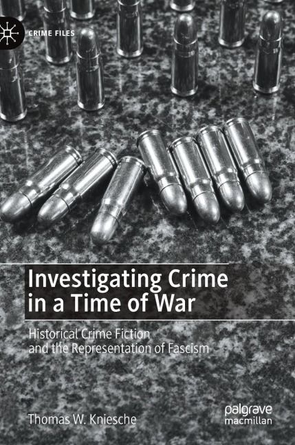 Investigating Crime in a Time of War: Historical Crime Fiction and the Representation of Fascism