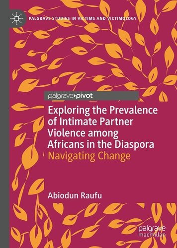 Exploring the Prevalence of Intimate Partner Violence among Africans in the Diaspora Navigating Change