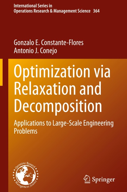 Optimization via Relaxation and Decomposition: Applications to Large-Scale Engineering Problems