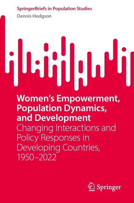 Womens Empowerment, Population Dynamics, and Development: Changing Interactions and Policy Responses in Developing Countries, 1950-2022