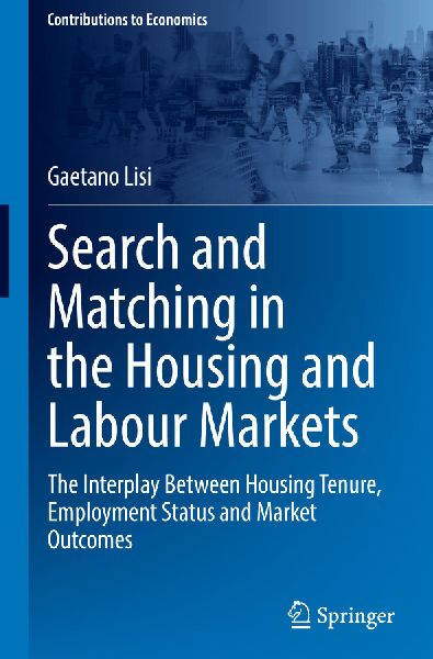 Search and Matching in the Housing and Labour Markets: The Interplay Between Housing Tenure, Employment Status and Market Outcomes