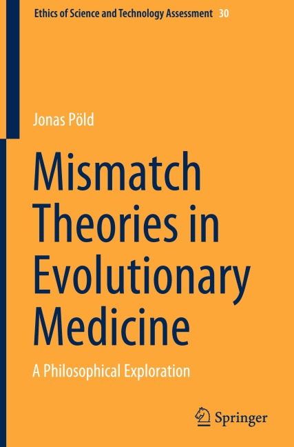 Mismatch Theories in Evolutionary Medicine: A Philosophical Exploration
