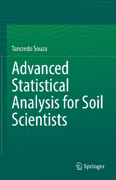 Advanced Statistical Analysis for Soil Scientists