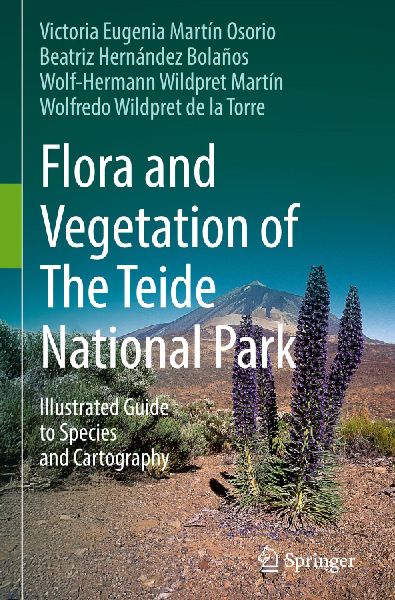 Flora and Vegetation of The Teide National Park: Illustrated Guide to Species and Cartography