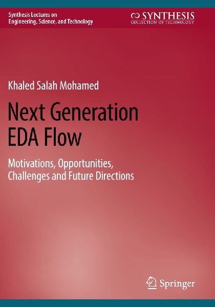 Next Generation EDA Flow: Motivations, Opportunities, Challenges and Future Directions