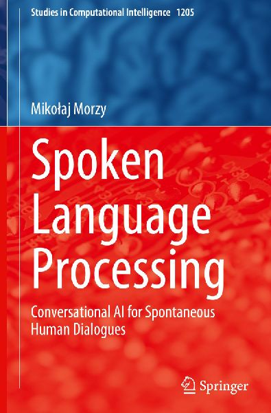 Spoken Language Processing: Conversational AI for Spontaneous Human Dialogues