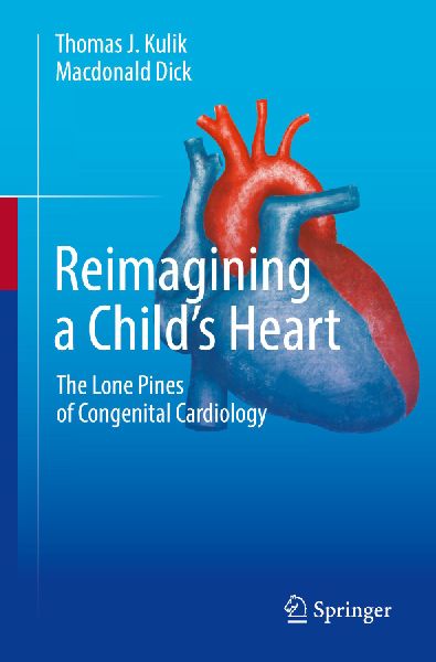 Reimagining a Childs Heart: The Lone Pines of Congenital Cardiology