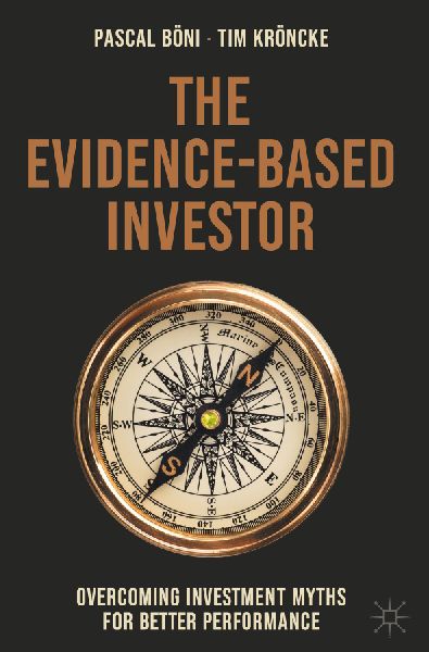 The Evidence-Based Investor: Overcoming Investment Myths for Better Performance