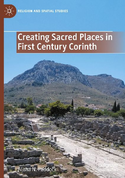 Creating Sacred Places in First Century Corinth