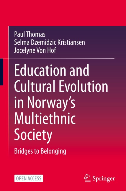 Education and Cultural Evolution in Norways Multiethnic Society: Bridges to Belonging