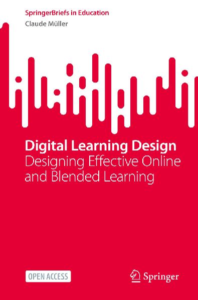 Digital Learning Design: Designing Effective Online and Blended Learning