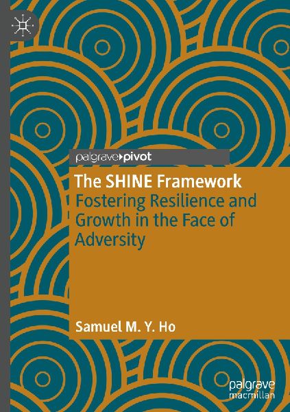 The SHINE Framework: Fostering Resilience and Growth in the Face of Adversity