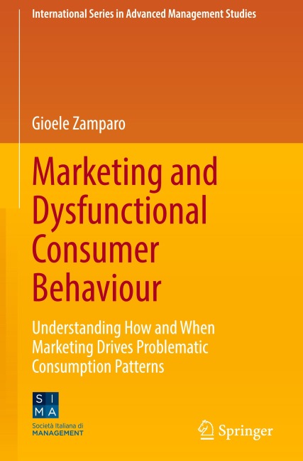 Marketing and Dysfunctional Consumer Behaviour: Understanding How and When Marketing Drives Problematic Consumption Patterns