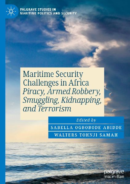 Maritime Security Challenges in Africa: Piracy, Armed Robbery, Smuggling, Kidnapping, and Terrorism