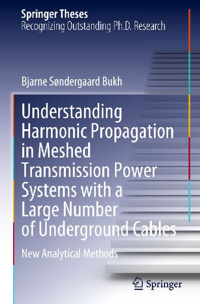 Understanding Harmonic Propagation in Meshed Transmission Power Systems with a Large Number of Underground Cables: New Analytical Methods
