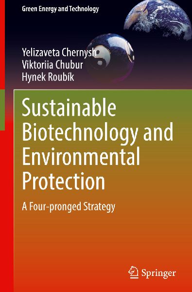 Sustainable Biotechnology and Environmental Protection: A Four-pronged Strategy