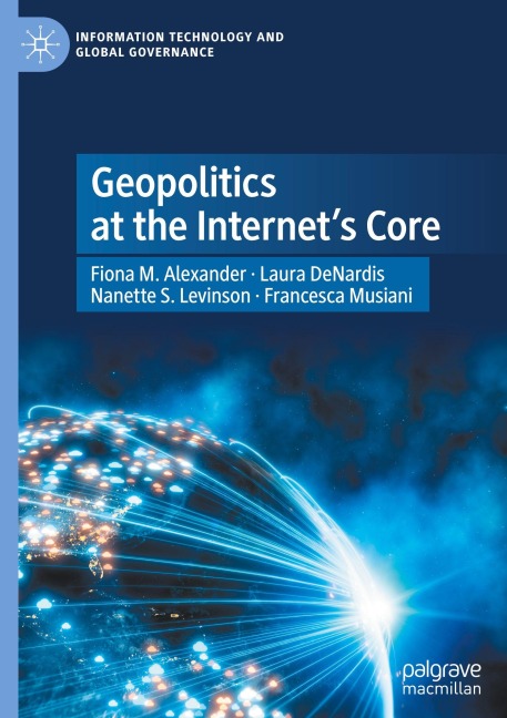 Geopolitics at the Internets Core