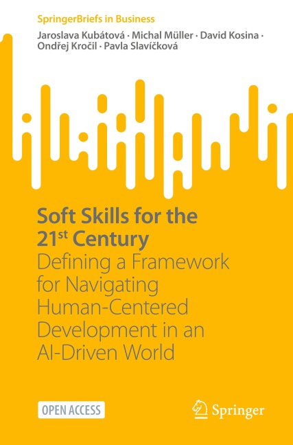 Soft Skills for the 21st Century: Defining a Framework for Navigating Human-Centered Development in an AI-Driven World