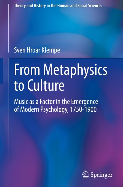 From Metaphysics to Culture: Music as a Factor in the Emergence of Modern Psychology, 1750-1900