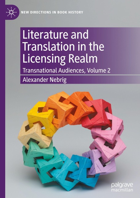Literature and Translation in the Licensing Realm: Transnational Audiences, Volume 2