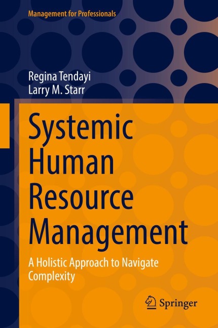 Systemic Human Resource Management: A Holistic Approach to Navigate Complexity