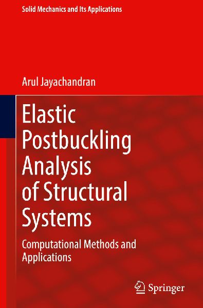 Elastic Postbuckling Analysis of Structural Systems: Computational Methods and Applications