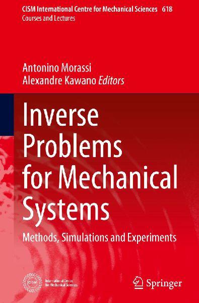 Inverse Problems for Mechanical Systems: Methods, Simulations and Experiments