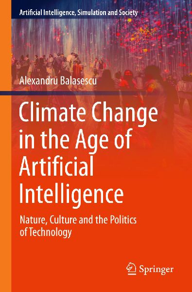 Climate Change in the Age of Artificial Intelligence: Nature, Culture and the Politics of Technology