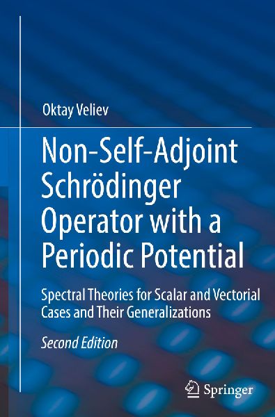 Non-Self-Adjoint Schrödinger Operator with a Periodic Potential: Spectral Theories for Scalar and Vectorial Cases and Their Generalizations
