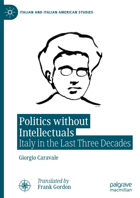 Politics without Intellectuals: Italy in the Last Three Decades