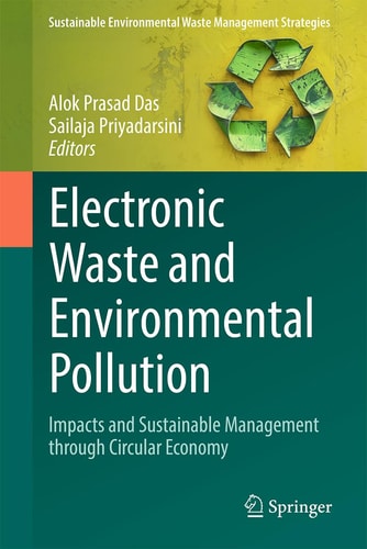 Electronic Waste and Environmental Pollution Impacts and Sustainable Management through Circular Economy
